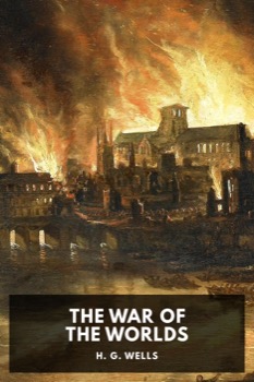 The War of the Worlds by H.G. Wells
